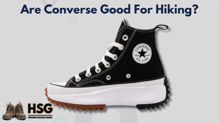 Are Converse Good For Hiking? The Truth Behind!